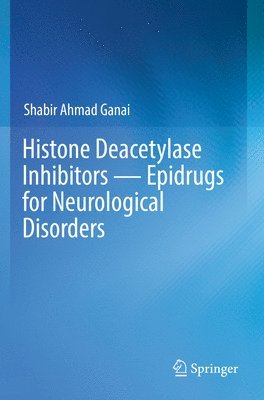 bokomslag Histone Deacetylase Inhibitors  Epidrugs for Neurological Disorders