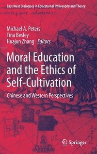 bokomslag Moral Education and the Ethics of Self-Cultivation