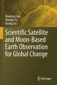 bokomslag Scientific Satellite and Moon-Based Earth Observation for Global Change