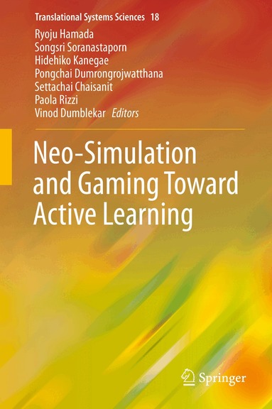 Ryoju Hamada, Songsri Soranastaporn, Hidehiko Kanegae, Pongchai Dumrongrojwatthana, Settachai Chaisanit, Paola Rizzi, Vinod Dumblekar - Neo-Simulation and Gaming Toward Active Learning, Inbunden