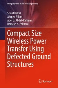 bokomslag Compact Size Wireless Power Transfer Using Defected Ground Structures