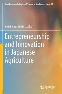 bokomslag Entrepreneurship and Innovation in Japanese Agriculture