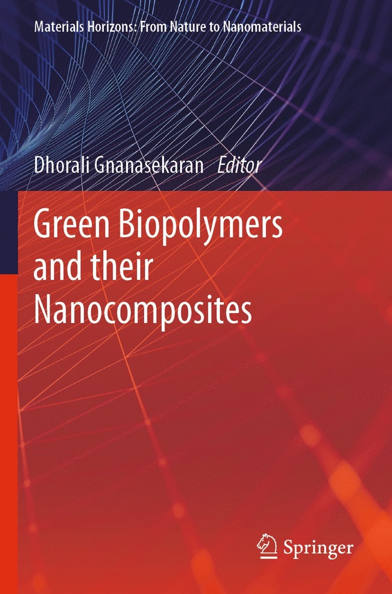 Dhorali Gnanasekaran - Green Biopolymers  and their Nanocomposites, Häftad
