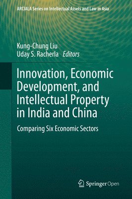 bokomslag Innovation, Economic Development, and Intellectual Property in India and China