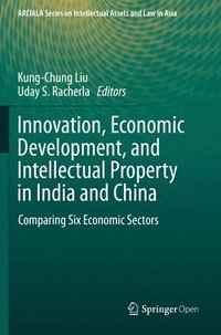 bokomslag Innovation, Economic Development, and Intellectual Property in India and China