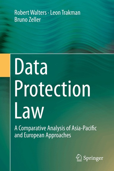 Robert Walters, Leon Trakman, Bruno Zeller - Data Protection Law, Inbunden