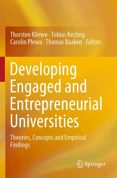 Thorsten Kliewe, Tobias Kesting, Carolin Plewa, Thomas Baaken - Developing Engaged and Entrepreneurial Universities, Häftad