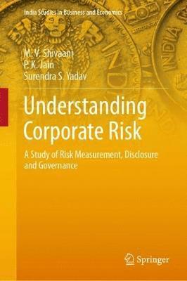 M. V. Shivaani, P. K. Jain, Surendra S. Yadav - Understanding Corporate Risk, Inbunden