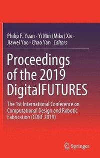 bokomslag Proceedings of the 2019 DigitalFUTURES