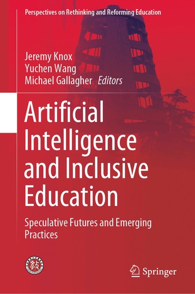 Jeremy Knox, Yuchen Wang, Michael Gallagher - Artificial Intelligence and Inclusive Education, Inbunden