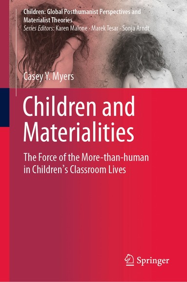 Casey Y. Myers - Children and Materialities, Inbunden