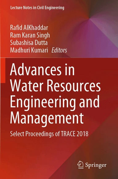 Rafid AlKhaddar, Ram Karan Singh, Subashisa Dutta, Madhuri Kumari - Advances in Water Resources Engineering and Management, Häftad