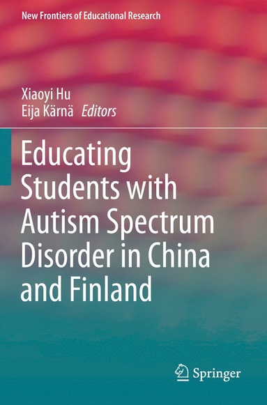 bokomslag Educating Students with Autism Spectrum Disorder in China and Finland