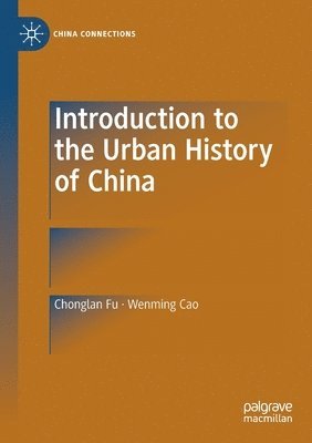 bokomslag Introduction to the Urban History of China