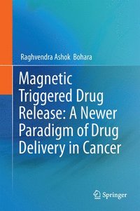 bokomslag Magnetic Triggered Drug Release: A Newer Paradigm of Drug Delivery in Cancer