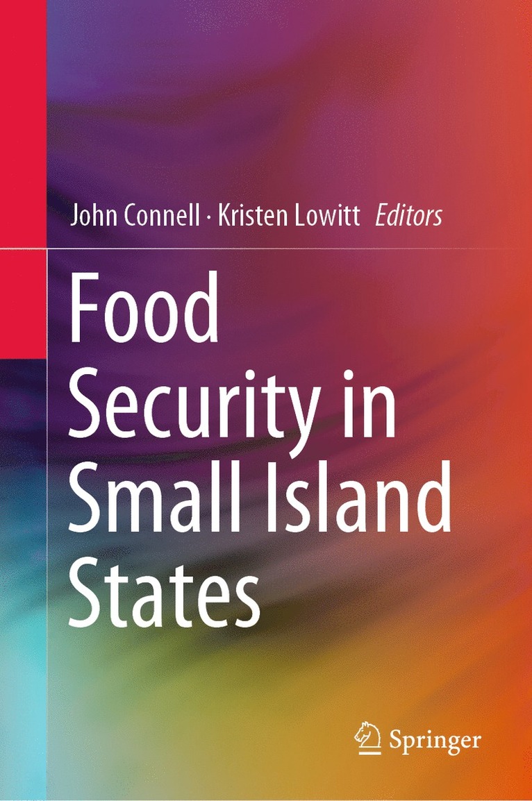 John Connell, Kristen Lowitt - Food Security in Small Island States, Inbunden