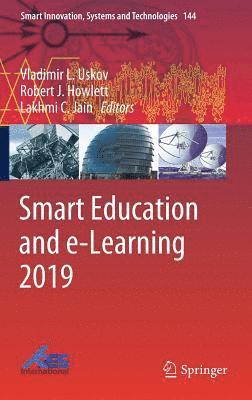 Vladimir L. Uskov, Robert J. Howlett, Lakhmi C. Jain - Smart Education and e-Learning 2019, Inbunden