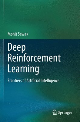 Mohit Sewak - Deep Reinforcement Learning, Häftad