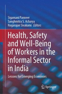 bokomslag Health, Safety and Well-Being of Workers in the Informal Sector in India