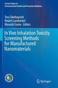 bokomslag In Vivo Inhalation Toxicity Screening Methods for Manufactured Nanomaterials