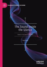 bokomslag The Sound inside the Silence