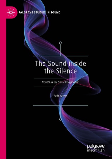 Seán Street - Sound inside the Silence, Häftad