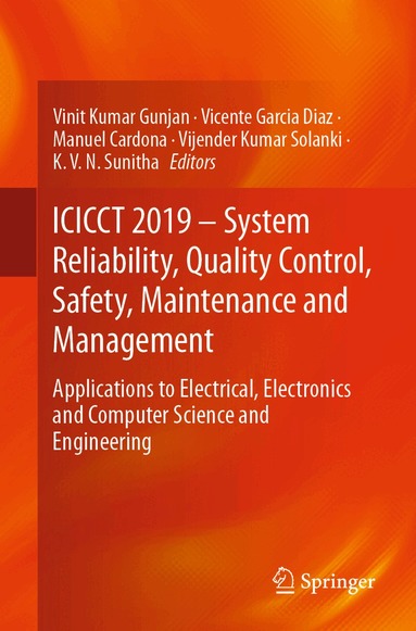 Vinit Kumar Gunjan, Vicente Garcia Diaz, Manuel Cardona, Vijender Kumar Solanki, K. V. N. Sunitha - ICICCT 2019 – System Reliability, Quality Control, Safety, Maintenance and Management, Häftad