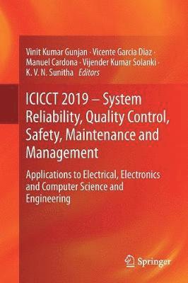 ICICCT 2019  System Reliability, Quality Control, Safety, Maintenance and Management 1