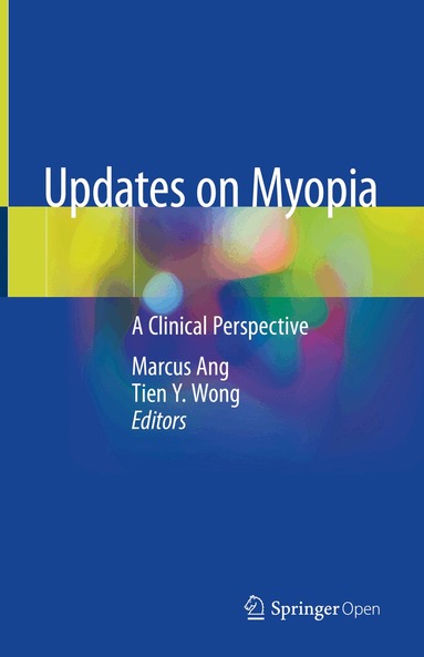 Marcus Ang, Tien Y. Wong - Updates on Myopia, Inbunden