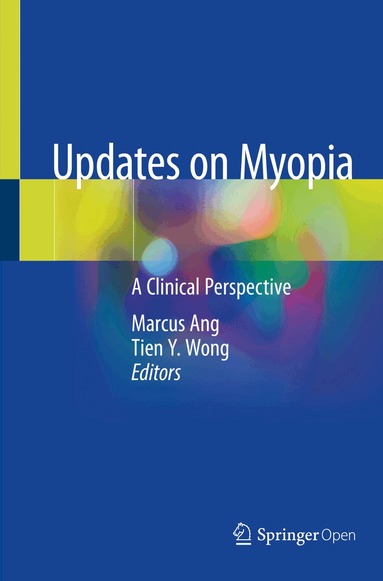 Marcus Ang, Tien Y. Wong - Updates on Myopia, Häftad