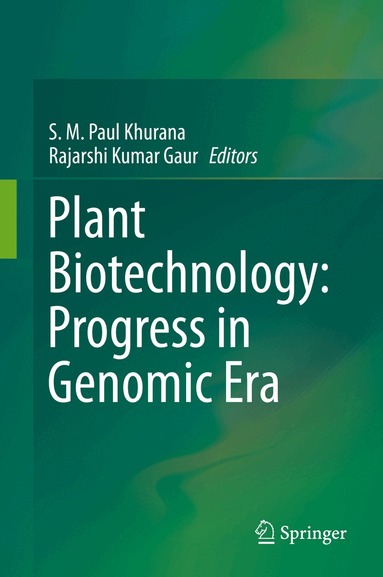 S. M. Paul Khurana, Rajarshi Kumar Gaur - Plant Biotechnology: Progress in Genomic Era, Inbunden