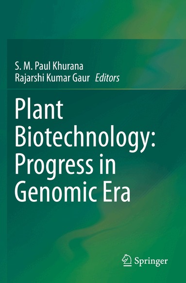 S. M. Paul Khurana, Rajarshi Kumar Gaur - Plant Biotechnology: Progress in Genomic Era, Häftad
