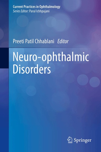 Preeti Patil Chhablani - Neuro-ophthalmic Disorders, Inbunden