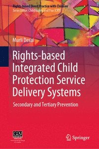 bokomslag Rights-based Integrated Child Protection Service Delivery Systems