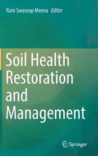 bokomslag Soil Health Restoration and Management