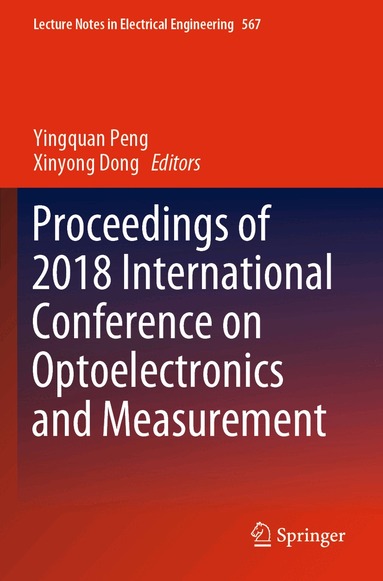 Yingquan Peng, Xinyong Dong - Proceedings of 2018 International Conference on Optoelectronics and Measurement, Häftad