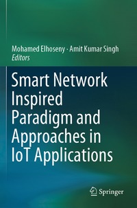 bokomslag Smart Network Inspired Paradigm and Approaches in IoT Applications