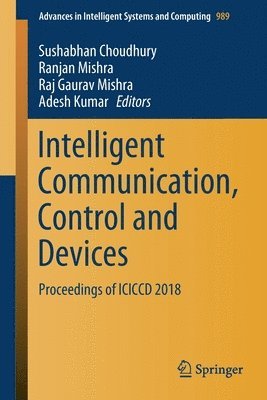 Intelligent Communication, Control and Devices 1