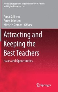 bokomslag Attracting and Keeping the Best Teachers