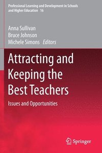 bokomslag Attracting and Keeping the Best Teachers