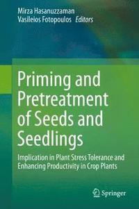 bokomslag Priming and Pretreatment of Seeds and Seedlings