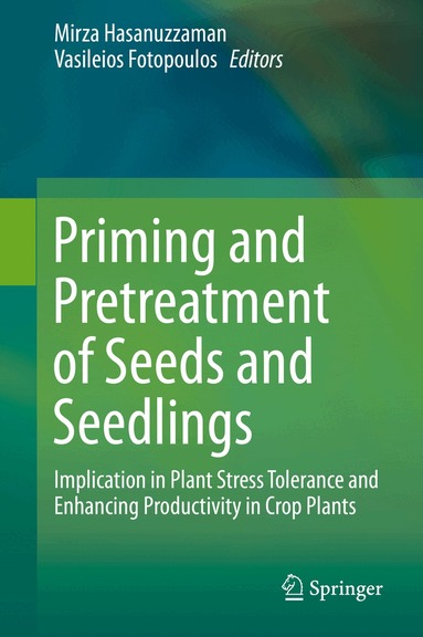 Mirza Hasanuzzaman, Vasileios Fotopoulos - Priming and Pretreatment of Seeds and Seedlings, Inbunden