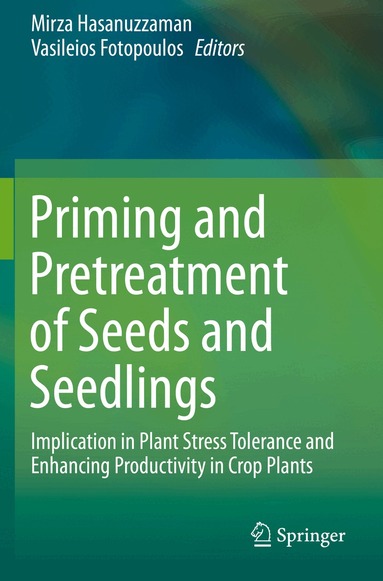 Mirza Hasanuzzaman, Vasileios Fotopoulos - Priming and Pretreatment of Seeds and Seedlings, Häftad