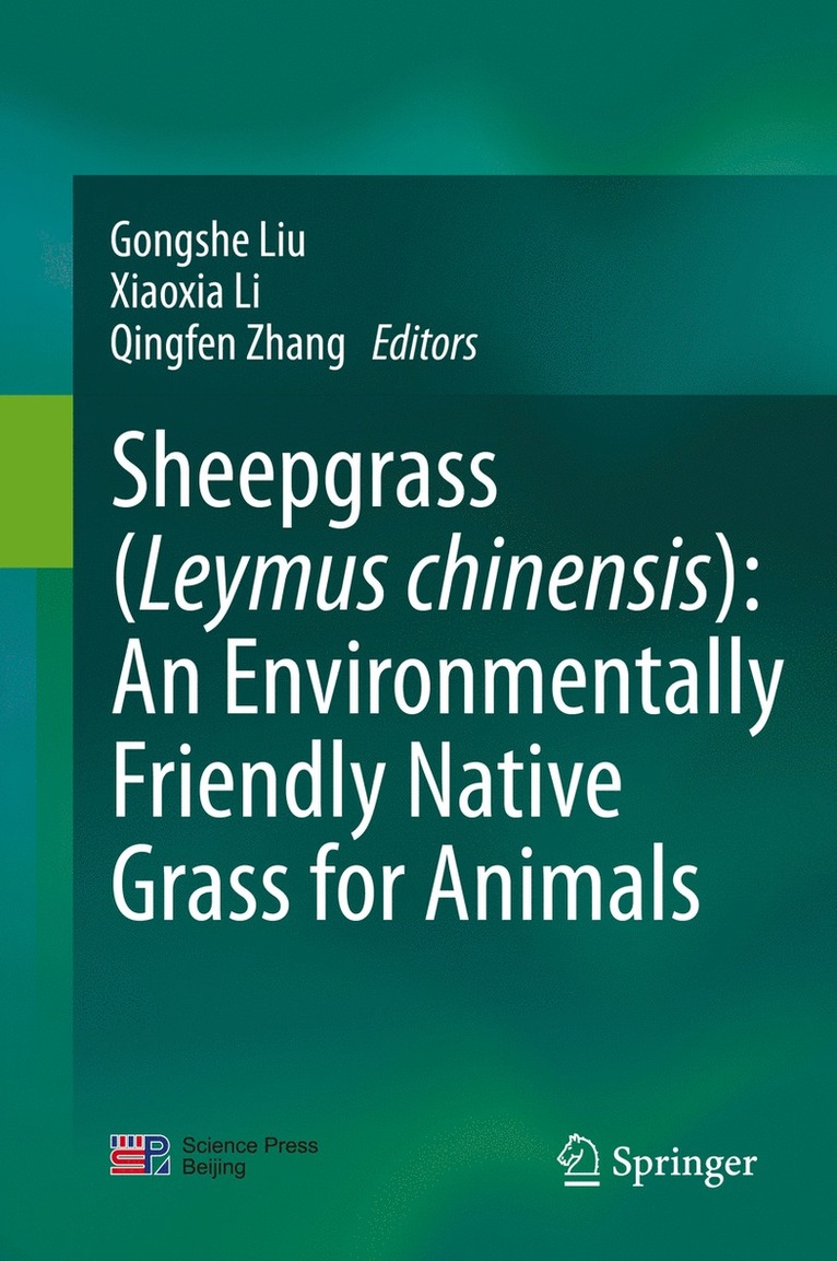 Sheepgrass (Leymus chinensis): An Environmentally Friendly Native Grass for Animals 1