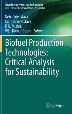 Biofuel Production Technologies: Critical Analysis for Sustainability 1