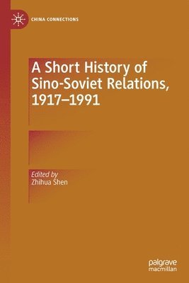 bokomslag A Short History of Sino-Soviet Relations, 19171991