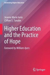 bokomslag Higher Education and the Practice of Hope