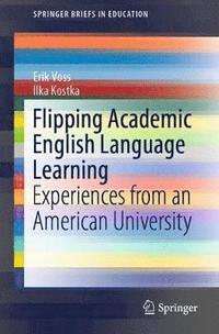 bokomslag Flipping Academic English Language Learning