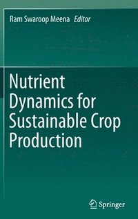 bokomslag Nutrient Dynamics for Sustainable Crop Production