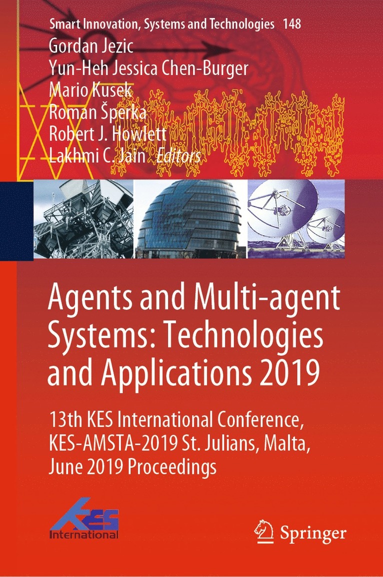 Gordan Jezic, Yun-Heh Jessica Chen-Burger, Mario Kusek, Roman Šperka, Robert J. Howlett, Lakhmi C. Jain - Agents and Multi-agent Systems: Technologies and Applications 2019, Inbunden